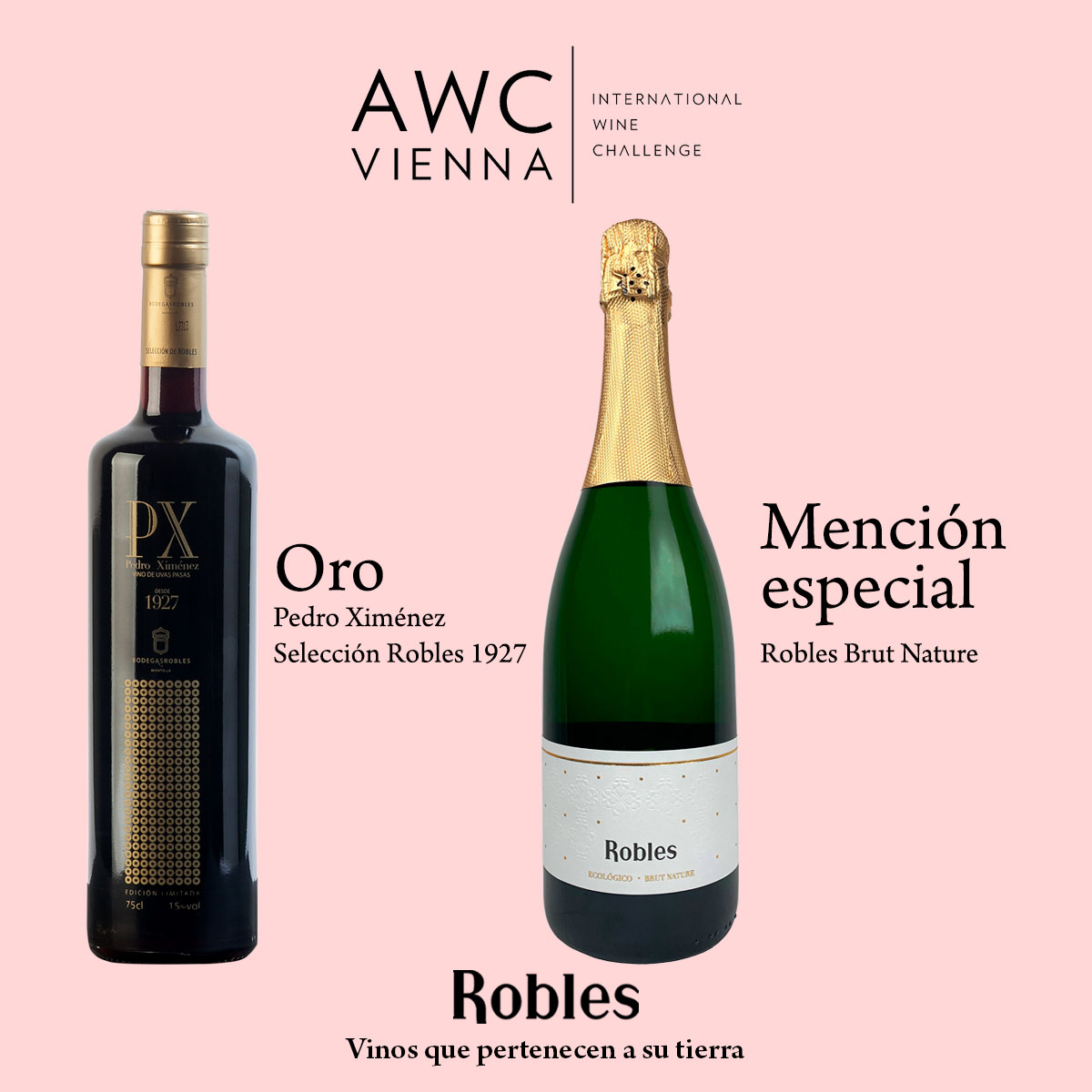 Robles Brut Nature y Pedro Ximénez Robles Selección 1927  galardonados en AWC Vienna 2022